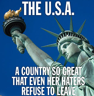 America - so great even haters refuse to leave