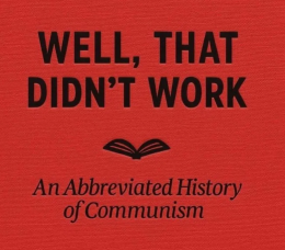 communism - well, that didn't work
