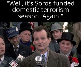 Soros funded domestic terrorism season