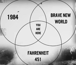 You are here: 1984 - Brave New World - Farenheight 451