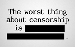 The worst thing about censorship