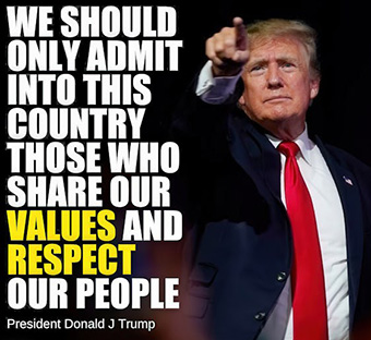 Trump - we should only admit those who share our values and respect our people