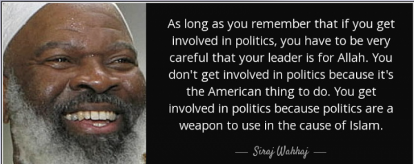 Siraj Wahhaj politics are a weapon to use in the cause of islam