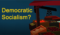 Democratic Socialism?