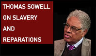 Thomas Sowell On Slavery and Reparations