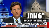 Tucker Carlson: New Jan 6 videos