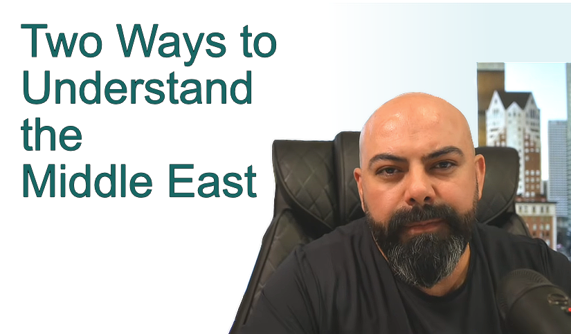 Two ways to understand Israel and the Middle East