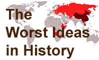 The worst ideas in history