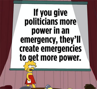 Politicians create emergencies to gain more power